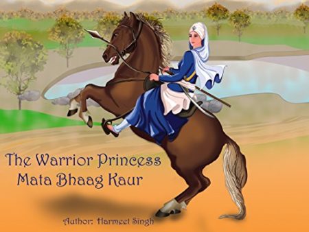 Warrior Princess Mata Bhaag Kaur